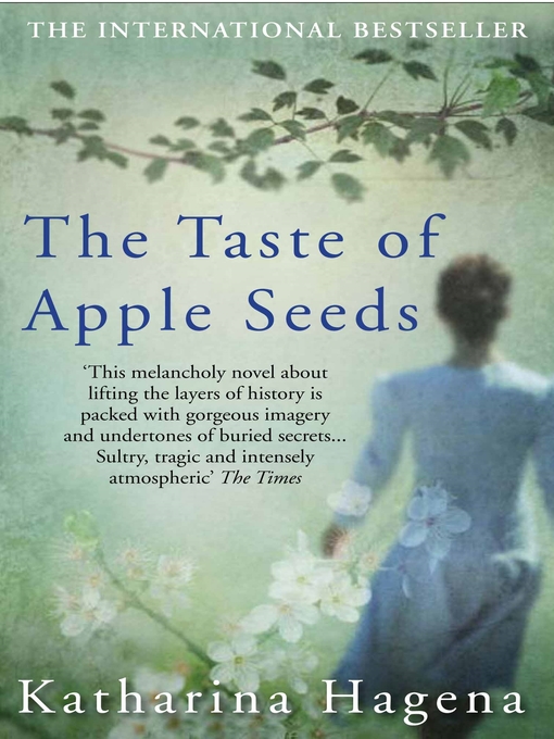 Title details for The Taste of Apple Seeds by Katharina Hagena - Available